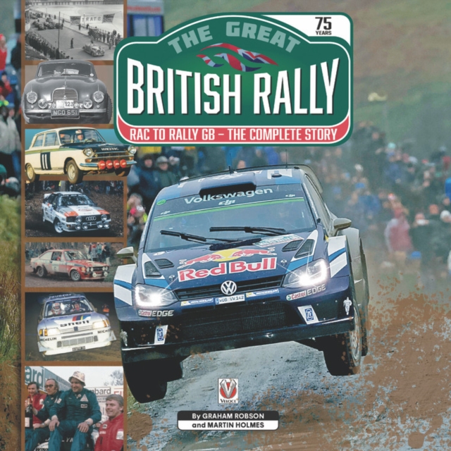 The Great British Rally : RAC to Rally GB - The Complete Story, Paperback / softback Book