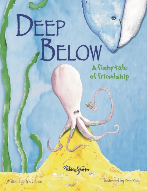 Deep Below : Adventure under the sea, Hardback Book