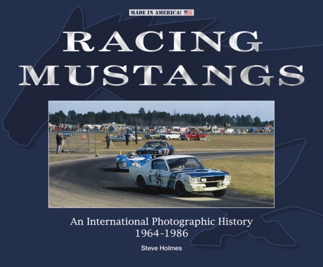 Racing Mustangs : An International Photographic History 1964-1986, EPUB eBook