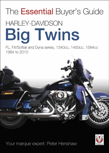 Harley-Davidson Big Twins : FL, FX/Softail and Dyna series. 1340cc, 1450cc, 1584cc. 1984-2010, EPUB eBook