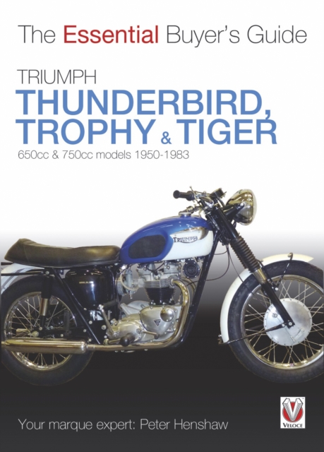 Triumph Thunderbird, Trophy & Tiger : 650cc & 750cc models: 1950-1983, EPUB eBook