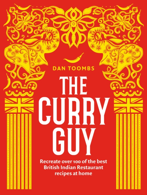 The Curry Guy : Recreate Over 100 of the Best British Indian Restaurant Recipes at Home, EPUB eBook