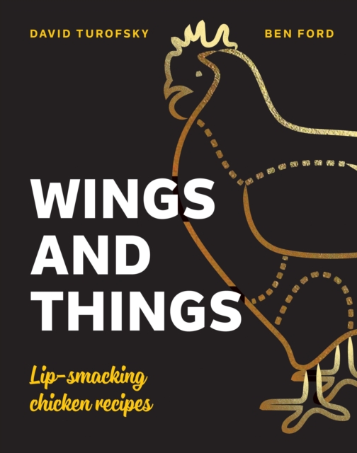Wings and Things : Lip-smacking Chicken Recipes, EPUB eBook