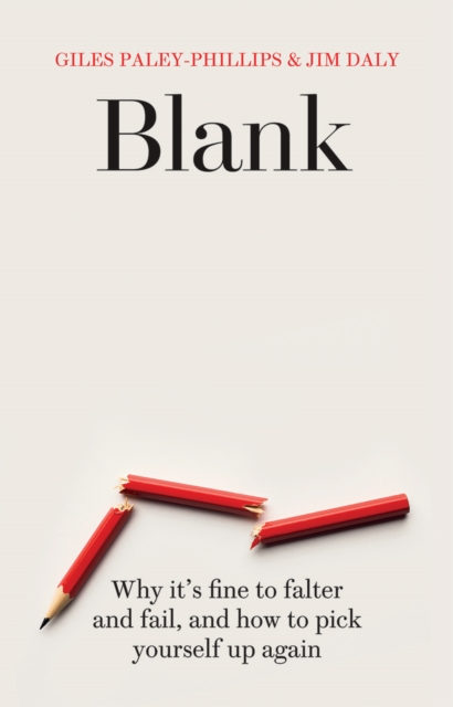 Blank : Why It's Fine to Falter and Fail, and How to Pick Yourself Up Again, Hardback Book