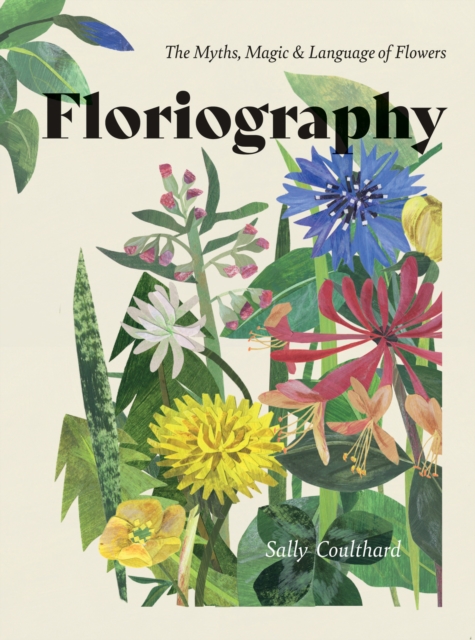 Floriography : The Myths, Magic & Language of Flowers, EPUB eBook