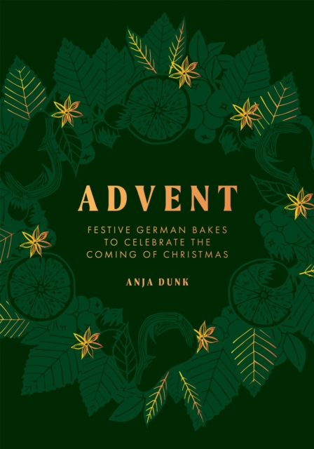 Advent : Festive German Bakes to Celebrate the Coming of Christmas, EPUB eBook