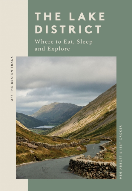 The Lake District : Where to Eat, Sleep and Explore, Paperback / softback Book