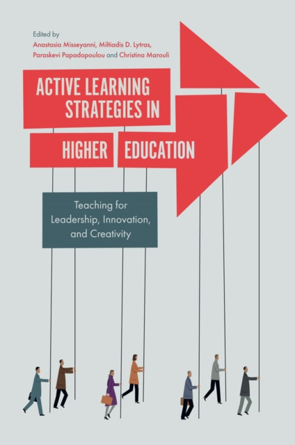 Active Learning Strategies in Higher Education : Teaching for Leadership, Innovation, and Creativity, Hardback Book