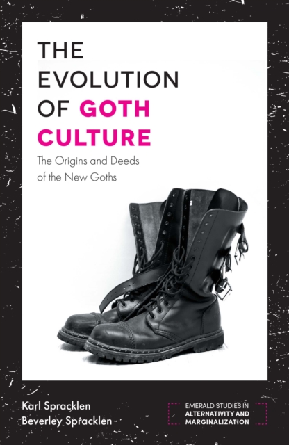 The Evolution of Goth Culture : The Origins and Deeds of the New Goths, PDF eBook