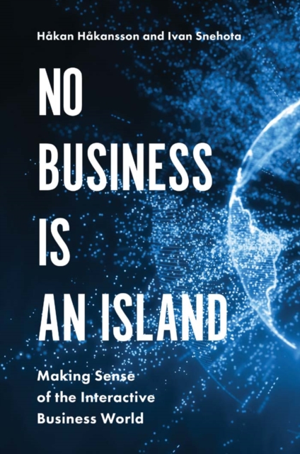 No Business is an Island : Making Sense of the Interactive Business World, EPUB eBook