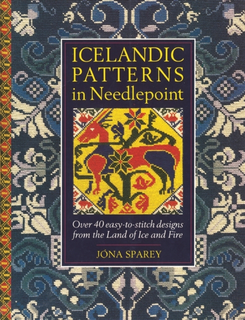 Icelandic Patterns in Needlepoint: Over 40 easy-to-stitch designs from the Land of Ice and Fire, Paperback / softback Book