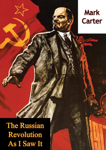 The Russian Revolution As I Saw It, EPUB eBook