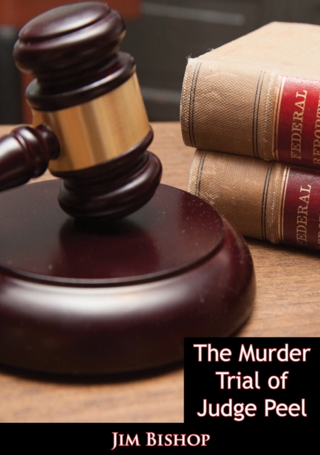 The Murder Trial of Judge Peel, EPUB eBook