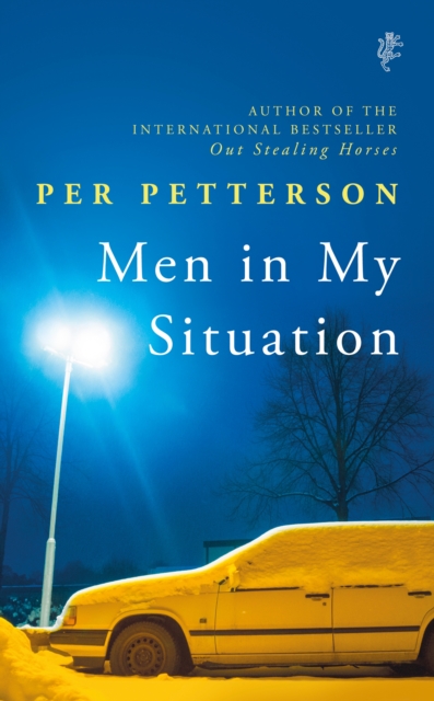 Men in My Situation : By the author of the international bestseller Out Stealing Horses, Hardback Book
