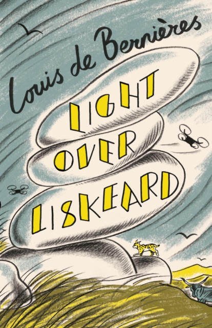 Light Over Liskeard : From the Sunday Times bestselling author of Captain Corelli’s Mandolin, Hardback Book