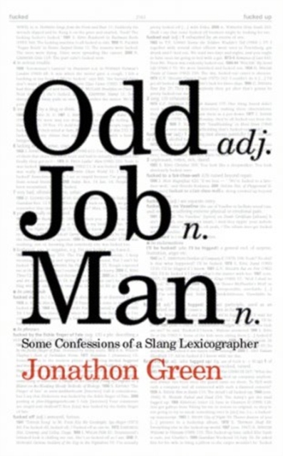 Odd Job Man : Some Confessions of a Slang Lexicographer, Paperback / softback Book