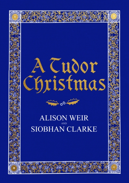 A Tudor Christmas, Hardback Book