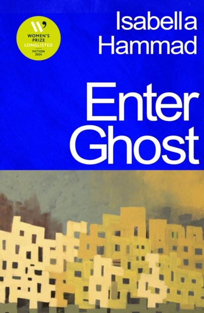 Enter Ghost : from One of Granta's Best Young British Novelists, Hardback Book
