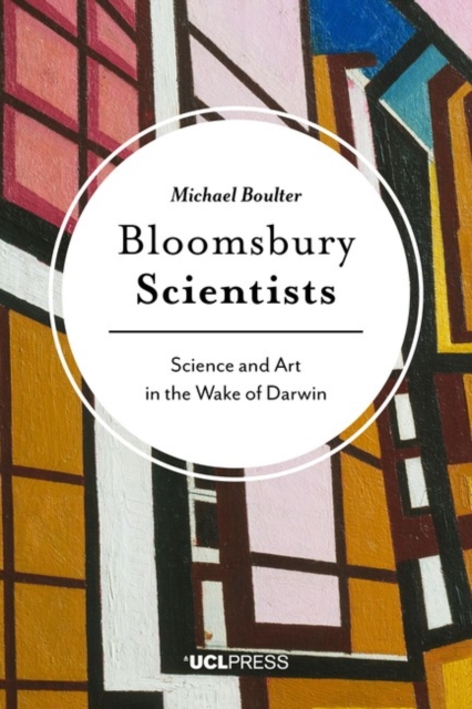 Bloomsbury Scientists : Science and Art in the Wake of Darwin, EPUB eBook