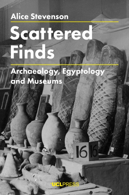 Scattered Finds : Archaeology, Egyptology and Museums, EPUB eBook