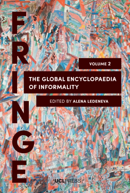 The Global Encyclopaedia of Informality, Volume 2 : Understanding Social and Cultural Complexity, EPUB eBook