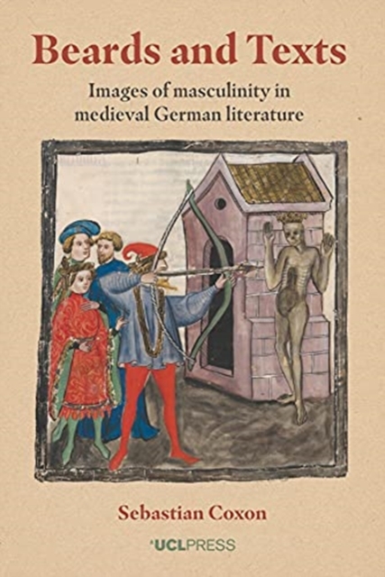 Beards and Texts : Images of Masculinity in Medieval German Literature, Paperback / softback Book