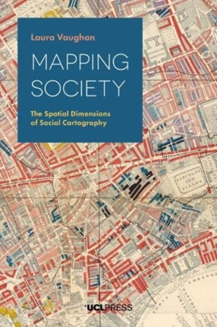 Mapping Society : The Spatial Dimensions of Social Cartography, Hardback Book