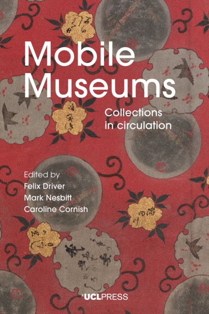 Mobile Museums : Collections in circulation, EPUB eBook