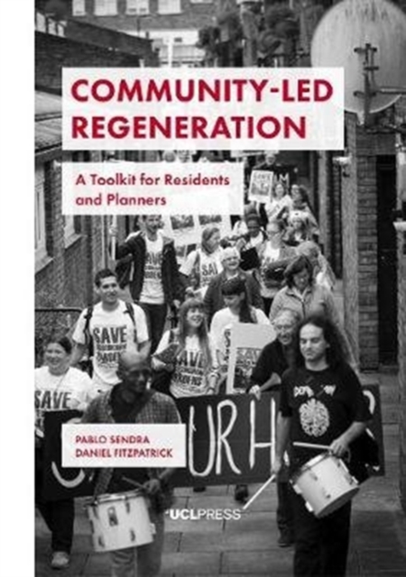 Community-Led Regeneration : A Toolkit for Residents and Planners, Paperback / softback Book