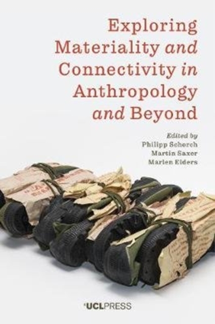 Exploring Materiality and Connectivity in Anthropology and Beyond, Paperback / softback Book