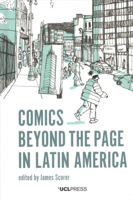 Comics Beyond the Page in Latin America, Hardback Book