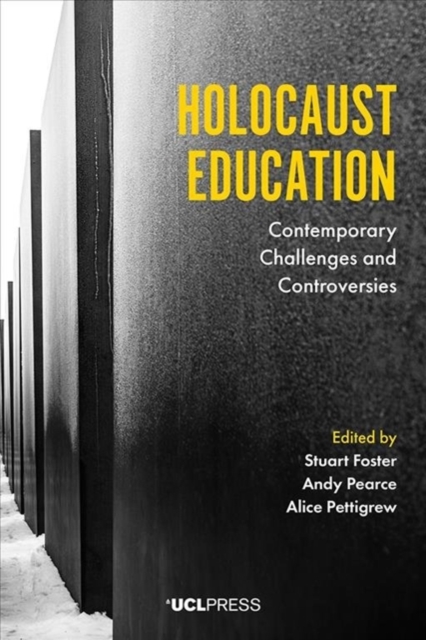 Holocaust Education : Contemporary Challenges and Controversies, Hardback Book