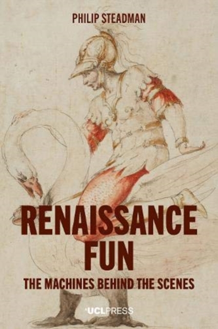 Renaissance Fun : The Machines Behind the Scenes, Paperback / softback Book