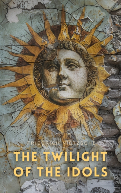 The Twilight of the Idols, EPUB eBook