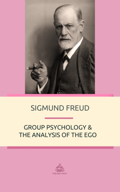 Group Psychology and The Analysis of The Ego, EPUB eBook