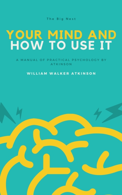 Your Mind and How to Use It, EPUB eBook