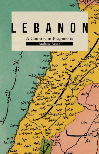 Lebanon : A Country in Fragments, PDF eBook