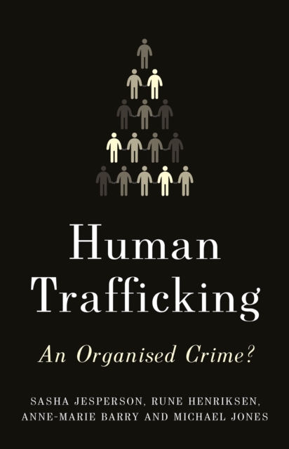 Human Trafficking : An Organised Crime?, Hardback Book