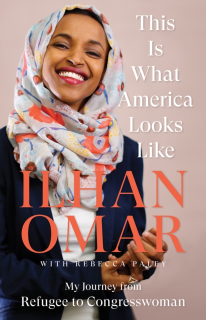 This Is What America Looks Like : My Journey from Refugee to Congresswoman, Hardback Book