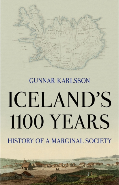 Iceland's 1100 Years : History of a Marginal Society, EPUB eBook