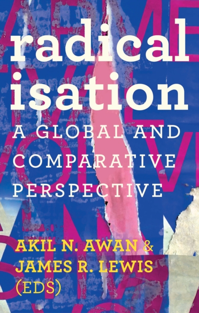 Radicalisation : A Global and Comparative Perspective, Hardback Book