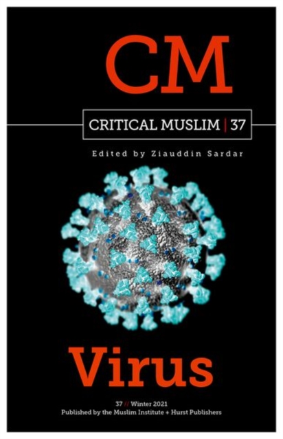 Critical Muslim 37: Virus, Paperback / softback Book