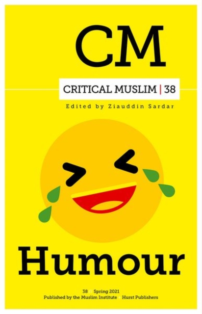 Critical Muslim 38: Humour, Paperback / softback Book