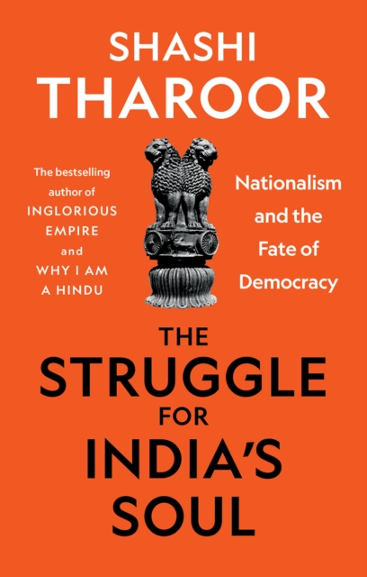 The Struggle for India's Soul : Nationalism and the Fate of Democracy, Paperback / softback Book