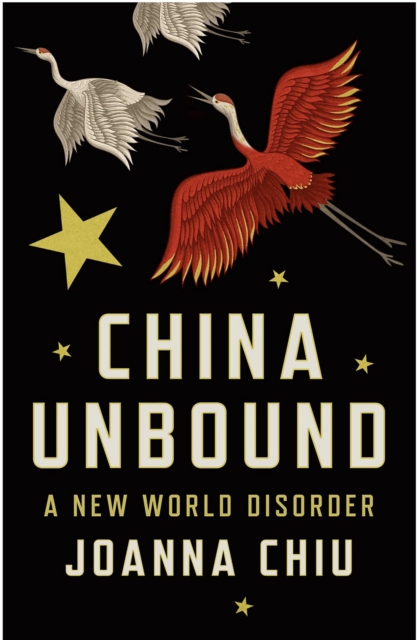 China Unbound : A New World Disorder, EPUB eBook