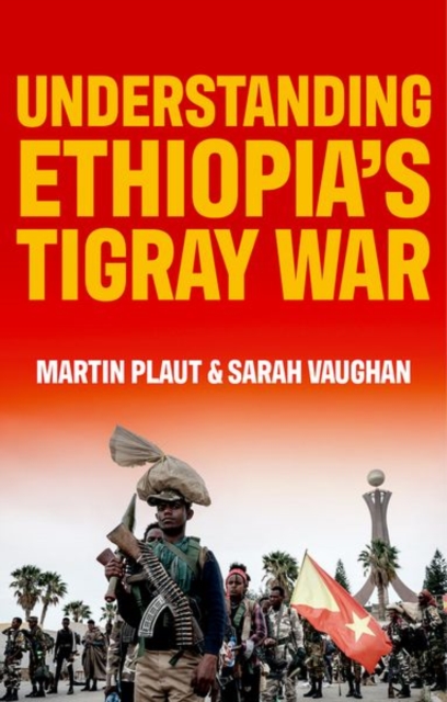Understanding Ethiopia's Tigray War, Paperback / softback Book