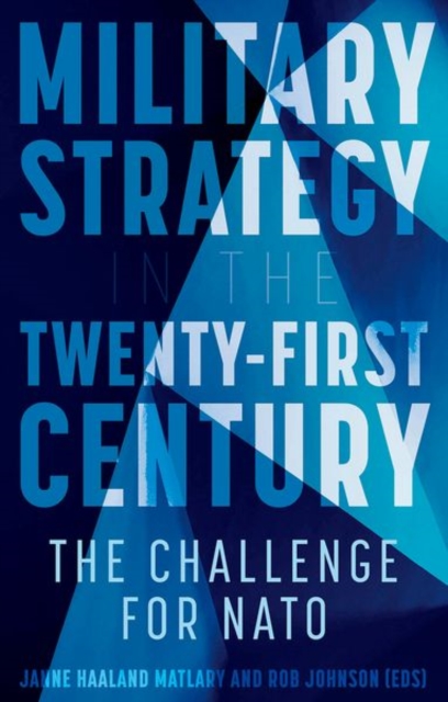 Military Strategy in the 21st Century : The Challenge for NATO, Paperback / softback Book