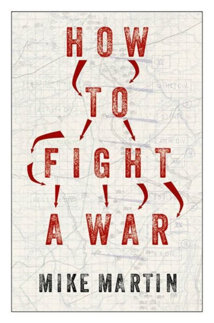 How to Fight a War, Hardback Book