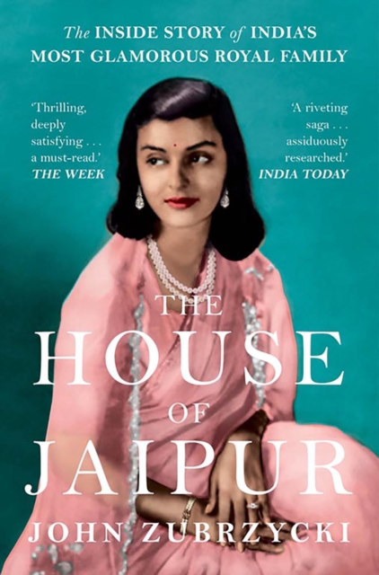 The House of Jaipur : The Inside Story of India's Most Glamorous Royal Family, Paperback / softback Book