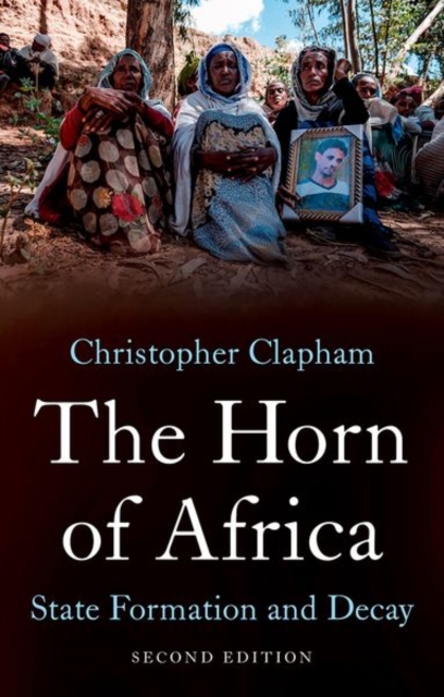 The Horn of Africa : State Formation and Decay, Paperback / softback Book